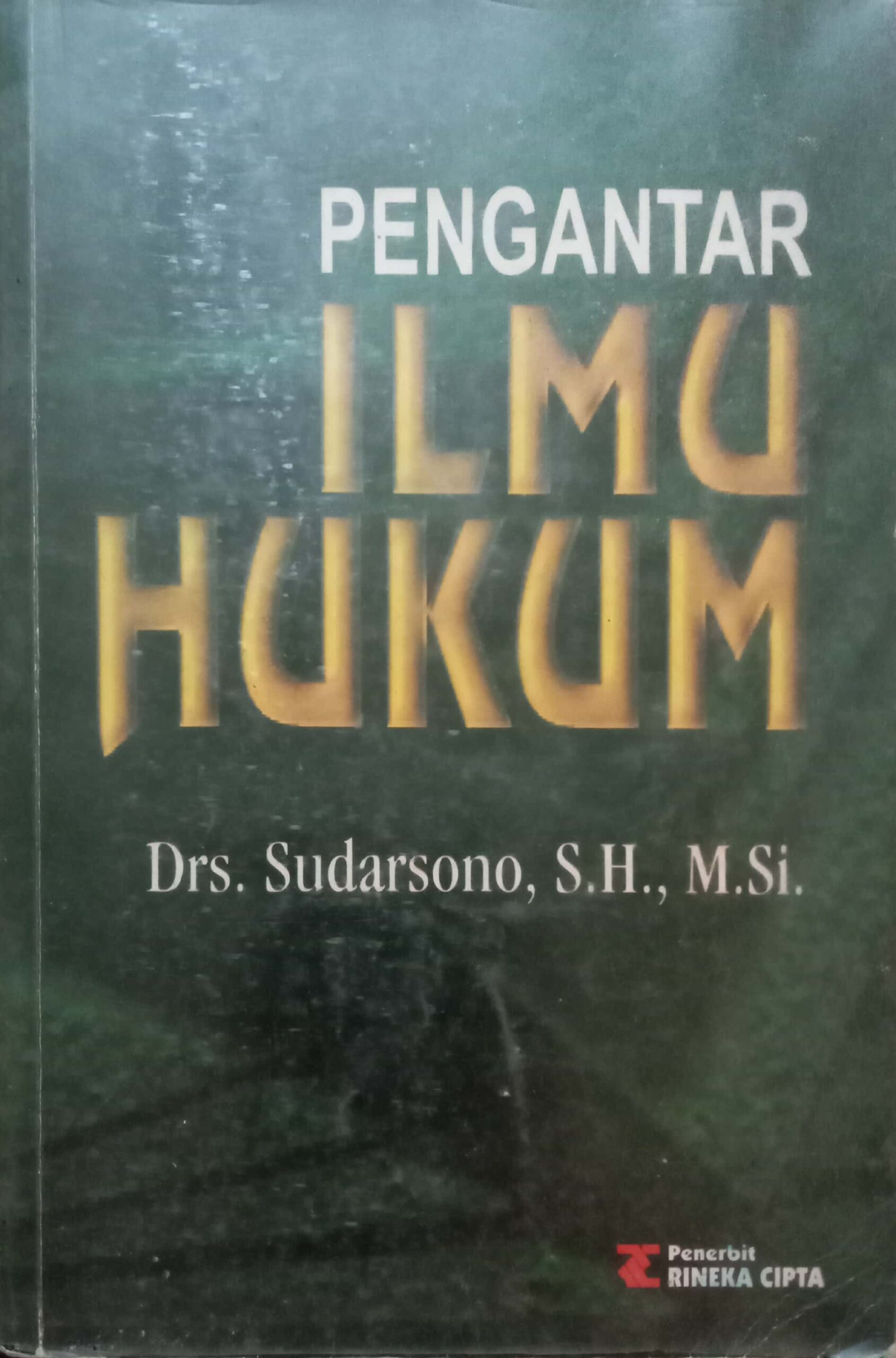 Resensi Buku: Pengantar Ilmu Hukum Oleh Drs. Sudarsono, S.H., M.Si.